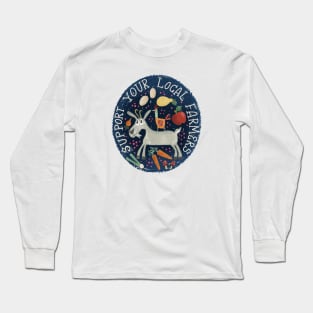 Support your local farmer//farmers market goat,fruit,vegetables design Long Sleeve T-Shirt